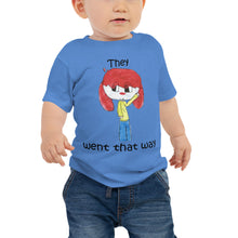 Load image into Gallery viewer, Baby T-shirt Bella + Canvas Baby Jersey Short Sleeve Tee with Tear Away Label. They went that way. (black lettering) ©