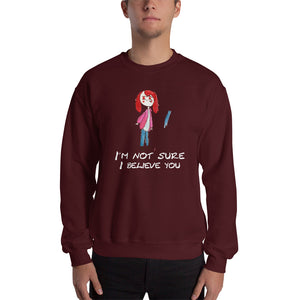 Men's Sweatshirt Unisex Heavy Blend Crewneck Sweatshirt. I'm not sure I believe you. (white lettering) ©