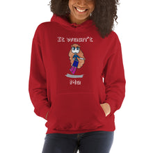 Load image into Gallery viewer, Women's Hoodies Heavy Blend Hooded Sweatshirt. It wasn't me. (white lettering) ©