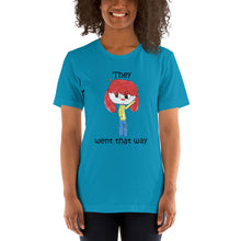 Load image into Gallery viewer, Women's T-shirts Short Sleeve Jersey T-Shirt. They went that way. (black lettering) ©