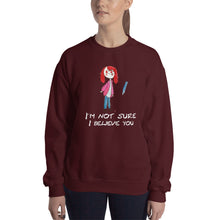 Load image into Gallery viewer, Women&#39;s Gildan Sweatshirt Unisex Heavy Blend Crew-neck Sweatshirt. I&#39;m not sure I believe you. (white lettering) ©