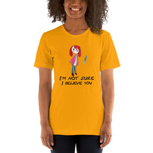 Load image into Gallery viewer, Women's T-shirts Short Sleeve Jersey T-Shirt. I'm not sure I believe you. (black lettering) ©