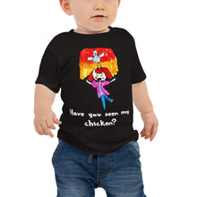 Load image into Gallery viewer, Baby T-shirt Bella + Canvas Baby Jersey Short Sleeve Tee with Tear Away Label. Have you seen my chicken? (white lettering) ©