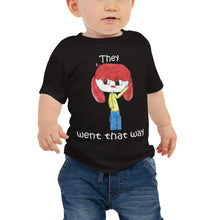 Load image into Gallery viewer, Baby T-shirt Bella + Canvas Baby Jersey Short Sleeve Tee with Tear Away Label. They went that way. (white lettering) ©