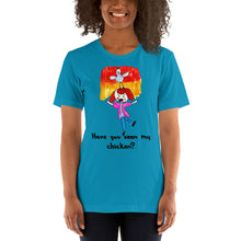 Load image into Gallery viewer, Women's T-shirts Short Sleeve Jersey T-Shirt. Have you seen my chicken? (black lettering) ©