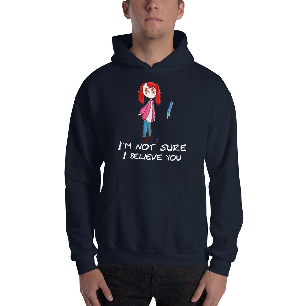 Men's Hoodies Heavy Blend Hooded Sweatshirt. I'm not sure I believe you. (white lettering) ©