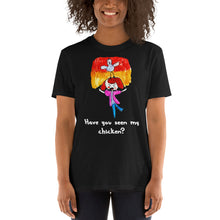 Load image into Gallery viewer, Women&#39;s Gildan T-shirts Unisex Softstyle T-Shirt with Tear Away Label. Have you seen my chicken? W. ©