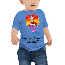 Load image into Gallery viewer, Baby T-shirt Bella + Canvas Baby Jersey Short Sleeve Tee with Tear Away Label. Have you seen my chicken? (black lettering) ©