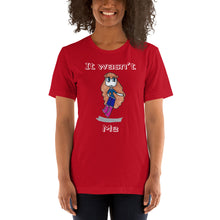 Load image into Gallery viewer, Women's T-shirts Short Sleeve Jersey T-Shirt. It wasn't me. (white lettering) ©