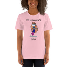 Load image into Gallery viewer, Women's T-shirts Short Sleeve Jersey T-Shirt. It wasn't me. (black lettering) ©