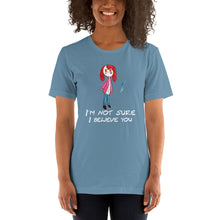 Load image into Gallery viewer, Women's T-shirts Short Sleeve Jersey T-Shirt. I'm not sure I believe you. (white lettering) ©