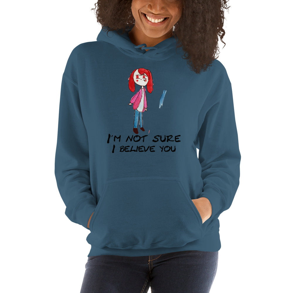 Women's Hoodies Heavy Blend Hooded Sweatshirt. I'm not sure I believe you. (black lettering) ©