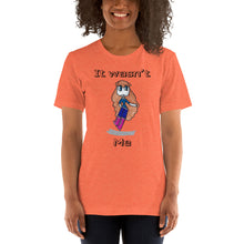 Load image into Gallery viewer, Women's T-shirts Short Sleeve Jersey T-Shirt. It wasn't me. (black lettering) ©
