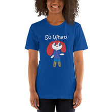 Load image into Gallery viewer, Women's T-shirts Short Sleeve Jersey T-Shirt. So What! (white lettering) ©
