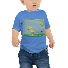 Load image into Gallery viewer, Baby T-shirt Bella + Canvas Baby Jersey Short Sleeve Tee with Tear Away Label. Just ducking around. ©