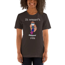 Load image into Gallery viewer, Women's T-shirts Short Sleeve Jersey T-Shirt. It wasn't me. (white lettering) ©