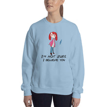 Load image into Gallery viewer, Women&#39;s Gildan Sweatshirt Unisex Heavy Blend Crew-neck Sweatshirt. I&#39;m not sure I believe you. (black lettering) ©