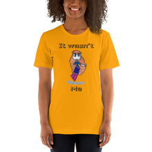 Load image into Gallery viewer, Women's T-shirts Short Sleeve Jersey T-Shirt. It wasn't me. (black lettering) ©