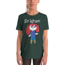 Load image into Gallery viewer, Youth T-shirt Bella + Canvas Short Sleeve Tee with Tear Away Label. So What! (white lettering) ©