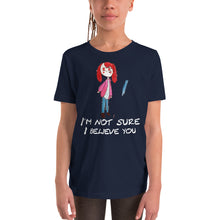 Load image into Gallery viewer, Youth T-shirt Bella + Canvas Short Sleeve Tee with Tear Away Label. I'm not sure I believe you. (white lettering) ©