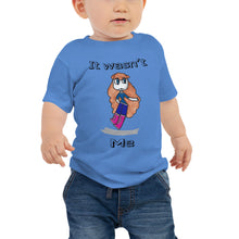 Load image into Gallery viewer, Baby T-shirt Bella + Canvas Baby Jersey Short Sleeve Tee with Tear Away Label. It wasn&#39;t me. (black lettering) ©