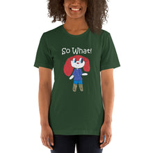 Load image into Gallery viewer, Women's T-shirts Short Sleeve Jersey T-Shirt. So What! (white lettering) ©