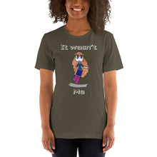 Load image into Gallery viewer, Women's T-shirts Short Sleeve Jersey T-Shirt. It wasn't me. (white lettering) ©