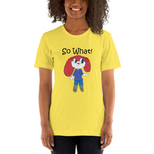 Load image into Gallery viewer, Women's T-shirts Short Sleeve Jersey T-Shirt. So What! (black lettering) ©