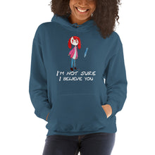 Load image into Gallery viewer, Women's Hoodies Heavy Blend Hooded Sweatshirt. I'm not sure I believe you. (white lettering) ©