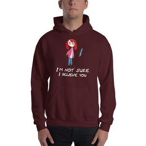 Men's Hoodies Heavy Blend Hooded Sweatshirt. I'm not sure I believe you. (white lettering) ©